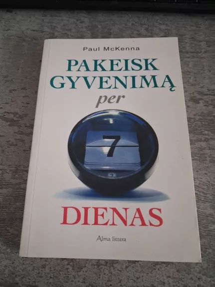 Pakeisk gyvenimą per 7 dienas