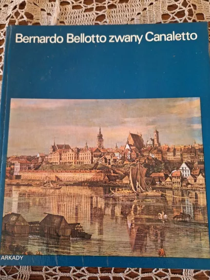 BERNARDO BELLOTTO ZWANY CANALETTO