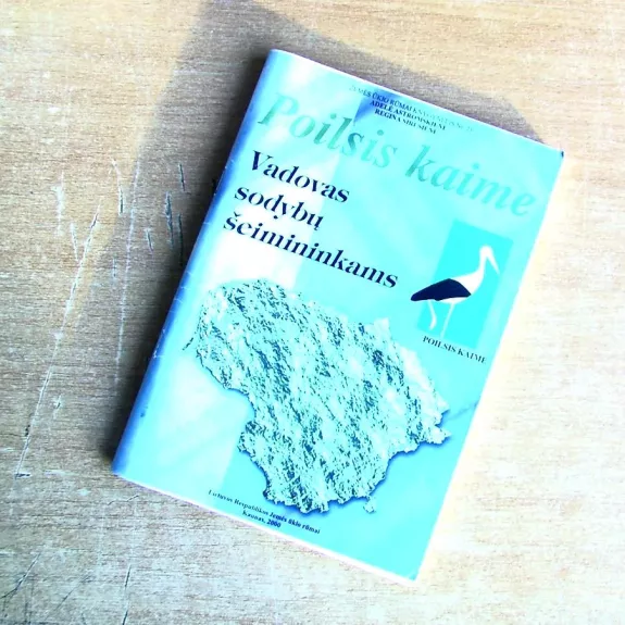 Poilsis kaime: vadovas sodybų šeimininkams