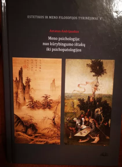 Meno psichologija: nuo kūrybingumo ištakų iki psichopatologijos