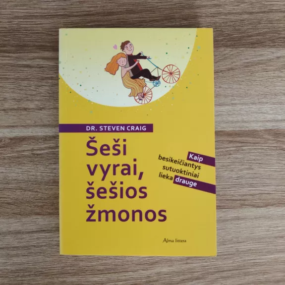 Šeši vyrai, šešios žmonos. Kaip drauge besikeičiantys sutuoktiniai lieka drauge