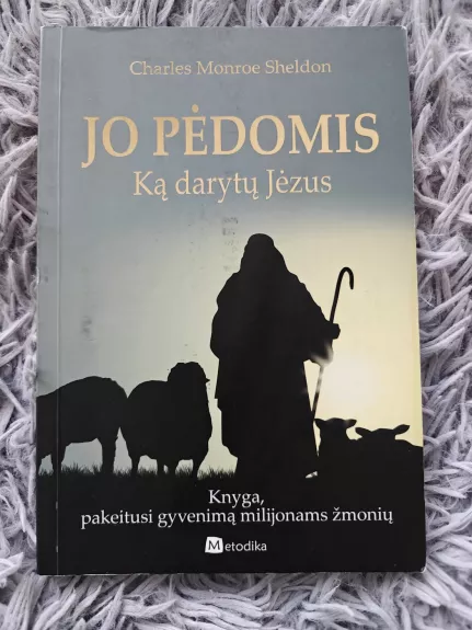 Jo pėdomis: ką darytų Jėzus