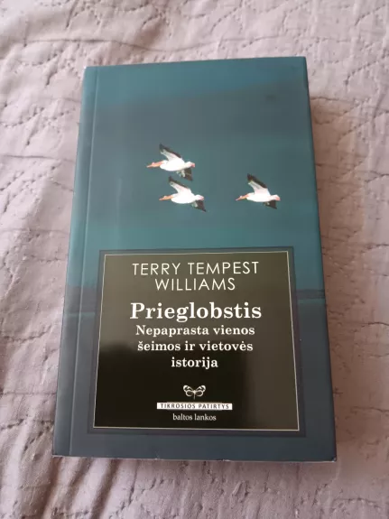 Prieglobstis. Nepaprasta vienos šeimos ir vietovės istorija