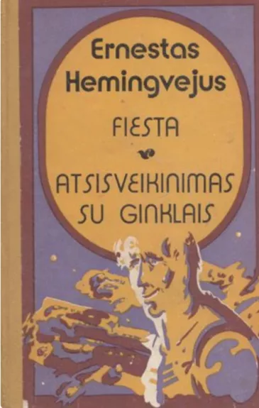 Fiesta. Atsisveikinimas su ginklais