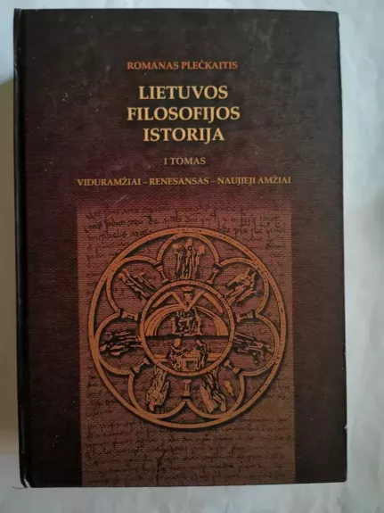 Lietuvos filosofijos istorija (I tomas): Viduramžiai-Renesansas-Naujieji amžiai