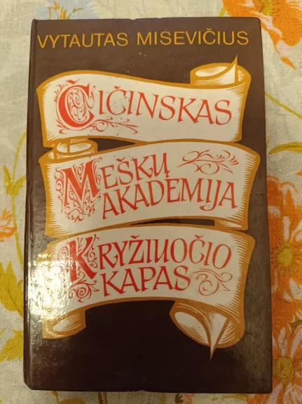 Čičinskas. Meškų akademija. Kryžiuočio kapas