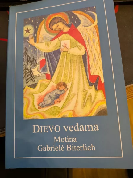 Dievo vedama motina Gabrielė Biterlich