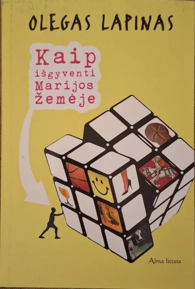 Kaip išgyventi Marijos žemėje