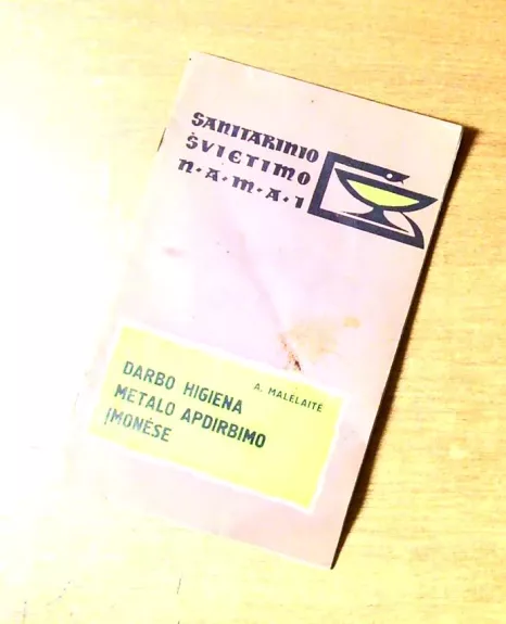 Darbo higiena metalo apdirbimo įmonėse