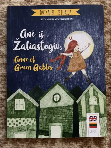 Anė iš Žaliastogių. Anne of Green Gables: dvikalbė istorija