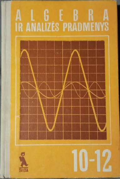 Algebra ir analizės pradmenys 10-12 kl.