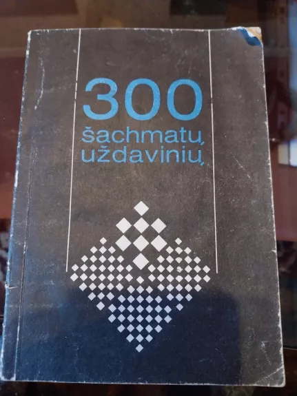 300 šachmatų uždavinių