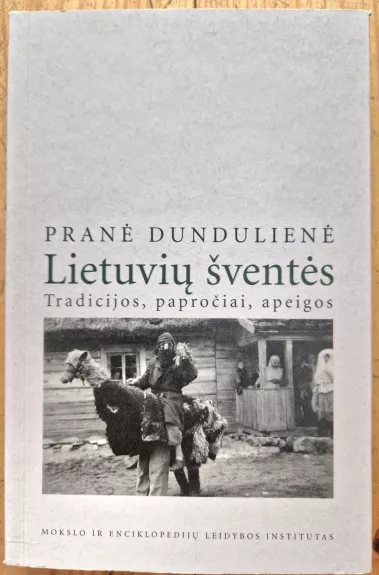 Lietuvių šventės: tradicijos, papročiai, apeigos