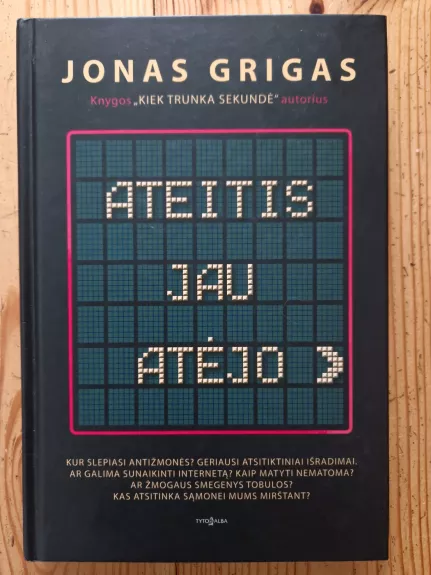 Ateitis jau atėjo