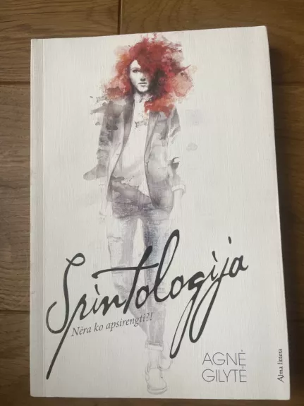 Spintologija. Nėra ko rengtis?!