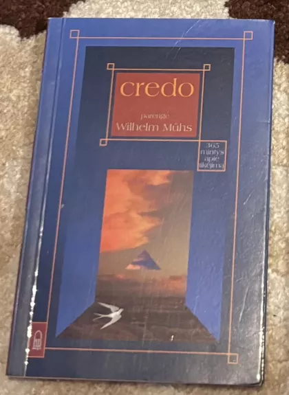 Credo. 365 mintys apie tikėjimą