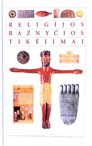 Religijos, bažnyčios, tikėjimai. Žinynas