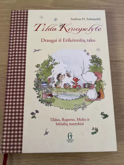 Tilda kruopelytė. Draugai iš erškėtrožių tako