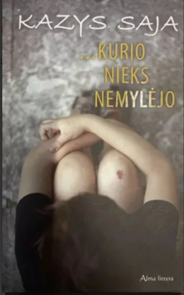 ...kurio nieks nemylėjo
