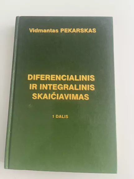 Diferencialinis ir integralinis skaičiavimas (1 dalis)