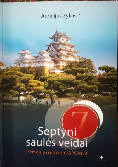 Septyni saulės veidai. Pirmoji pažintis su Japonija
