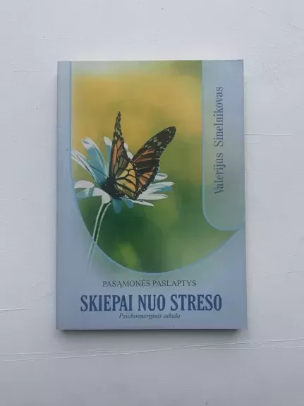 Skiepai nuo streso. Psichoenerginis aikido