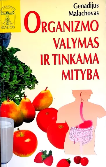 Organizmo valymas ir tinkama mityba