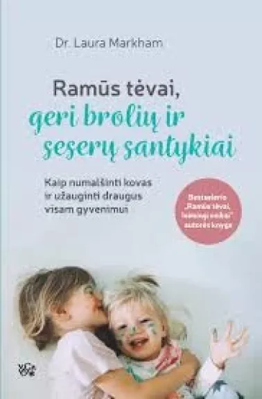Ramūs tėvai , geri brolių ir seserų santykiai