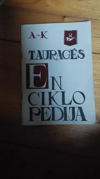 Tauragės enciklopedija A-K