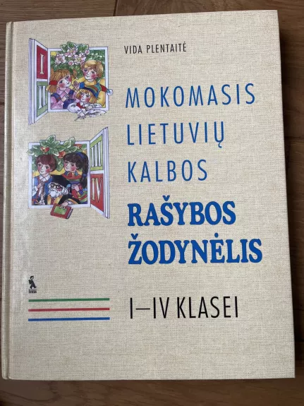 Mokomasis Lietuvių kalbos rašybos žodynėlis I-V klasei