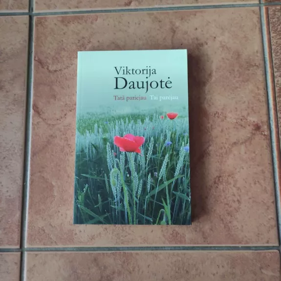 Tatā pariejau/Tai parėjau