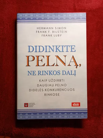 Didinkite pelną, ne rinkos dalį