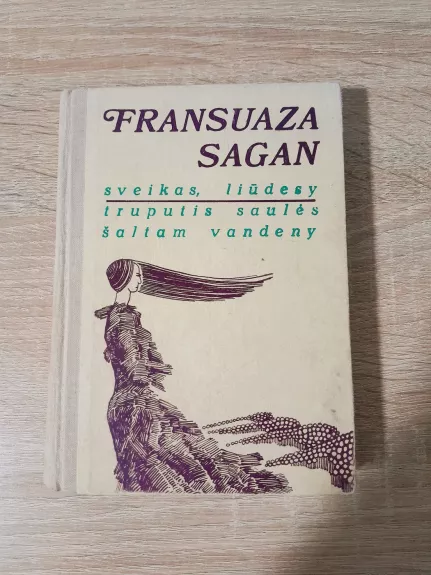 Sveikas, liūdesy. Truputis saulės šaltam vandeny