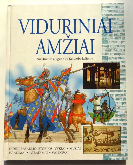 Viduriniai amžiai. Nuo Romos žlugimo iki Kolumbo kelionių