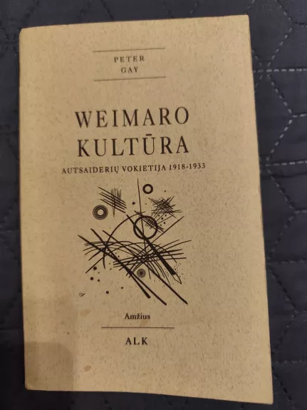 Weimaro kultūra: Autsaiderių Vokietija 1913-1933