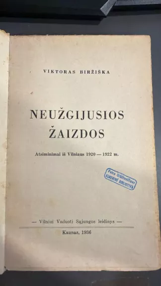 Neužgijusios žaizdos,Vilniui vaduoti Sąjungos leidinys