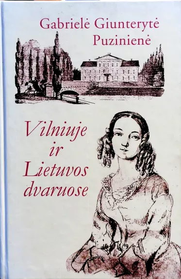 Vilniuje ir Lietuvos dvaruose