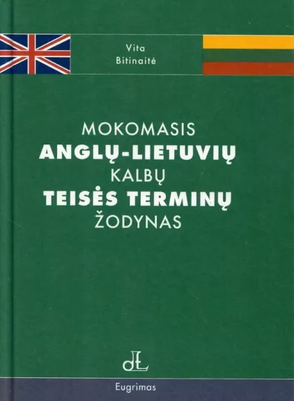 Mokomasis anglų-lietuvių kalbų teisės terminų žodynas