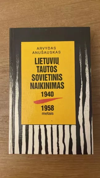 Lietuvių tautos sovietinis naikinimas 1940 - 1958 metais