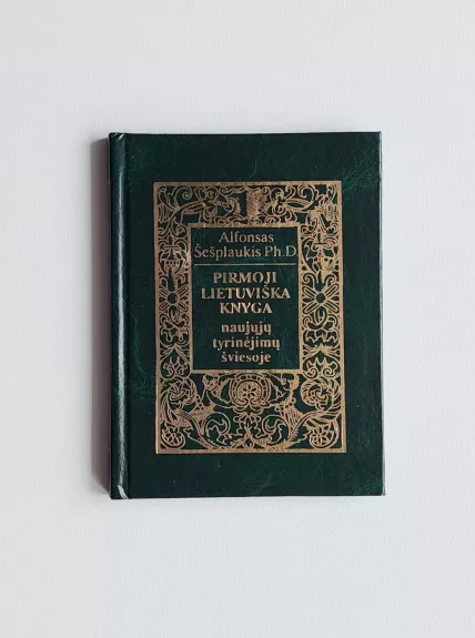 Pirmoji lietuviška knyga naujųjų tyrinėjimų šviesoje