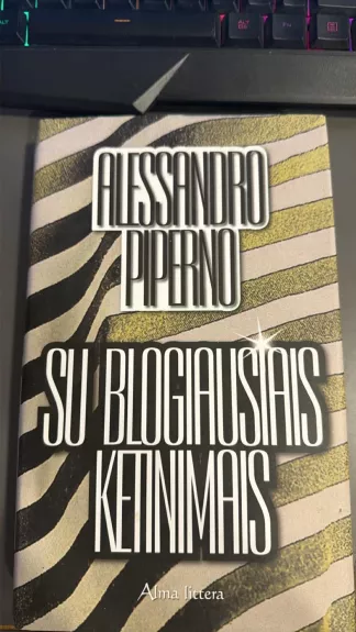 Su blogiausiais ketinimais