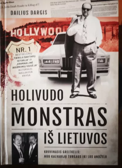 Holivudo monstras iš Lietuvos: kruvinasis greitkelis nuo Kalvarijų turgaus iki Los Andželo