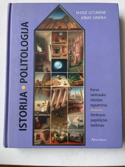 Istorija. Politologija. Kurso santrauka istorijos egzaminui. Penktasis papildytas leidimas