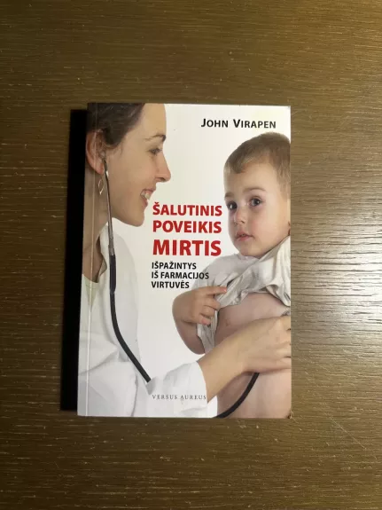 Šalutinis poveikis: mirtis. Išpažintys iš farmacijos virtuvės