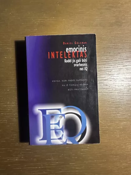 Emocinis intelektas. Kodėl jis gali būti svarbesnis nei IQ