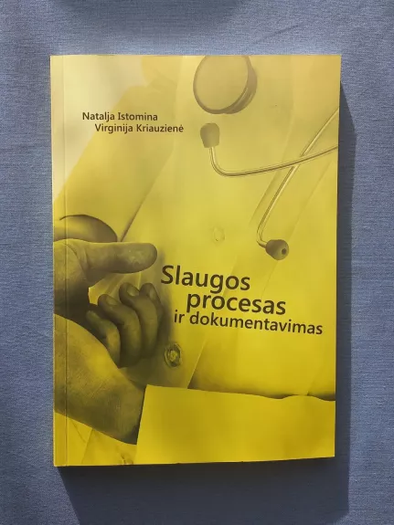 Slaugos procesas ir dokumentavimas