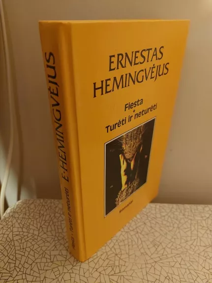 Fiesta. Turėti ir neturėti