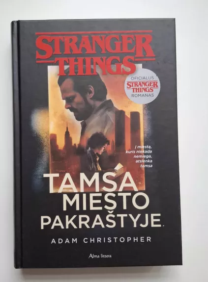 Stranger Things 2. Tamsa miesto pakraštyje
