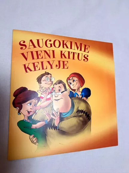 Saugokime vieni kitus kelyje