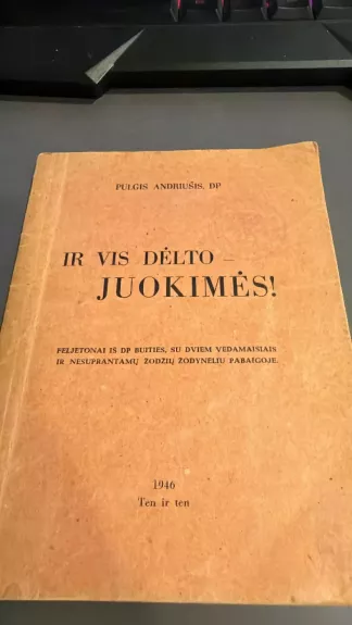 Ir vis dėlto-juokimės!